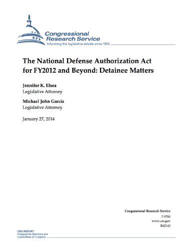 The National Defense Authorization Act for FY2012 and Beyond: Detainee ...