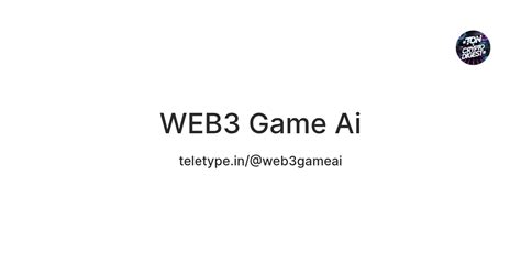 WEB3 Game Ai — Teletype