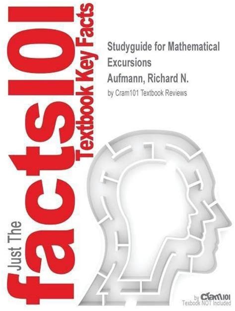 Studyguide for Mathematical Excursions by Aufmann, Richard N., ISBN ...