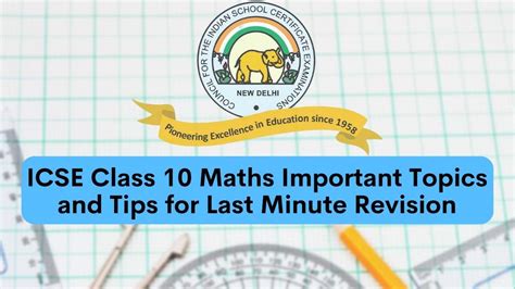 ICSE Class 10 Maths Exam 2023 Important Topics and Tips For Last Minute ...