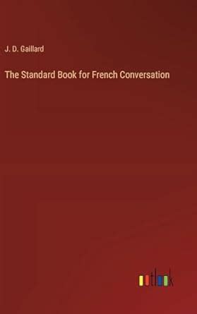 Buy The Standard Book for French Conversation Book Online at Low Prices ...