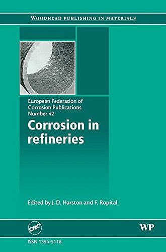 Corrosion in Refineries (European Federation of Corrosion (EFC) Series ...