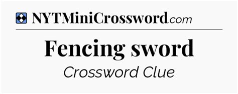 Fencing sword NYT Crossword Clue