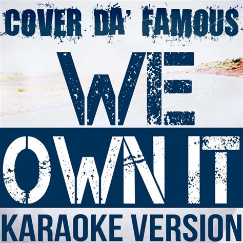 We Own It (Instrumental Karaoke) [Originally Performed by 2 Chainz ...