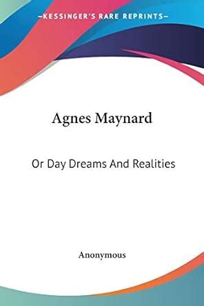 Buy Agnes Maynard, or Day Dreams and Realities Book Online at Low ...
