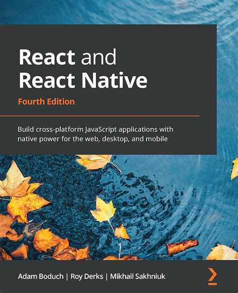 React and React Native: Build cross-platform JavaScript applications ...