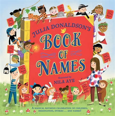 A Book of Names: A magical rhyming celebration of children, imagination ...