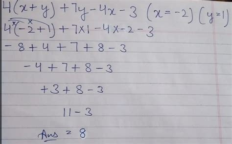 4(x y) 7y-4x-3 ( x= -2, y=1) - Brainly.in