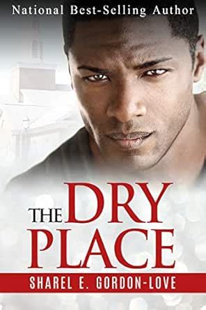 The Dry Place eBook : Gordon-Love, Sharel E.: Amazon.in: Kindle Store
