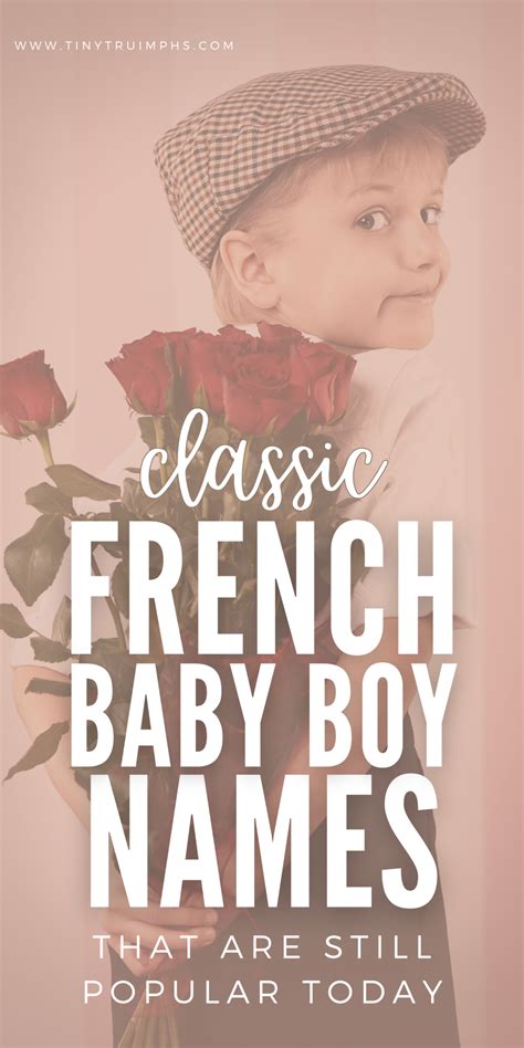 150 Sophisticated French Boy Names With Meanings - Tinytruimphs