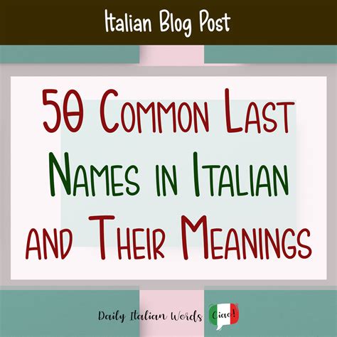 The 50 Most Common Italian Last Names (And Their Meanings) - storytellingco