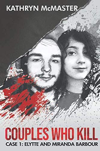 Buy Couples who Kill: Elytte and Miranda Barbour: Case 1 Book Online at ...