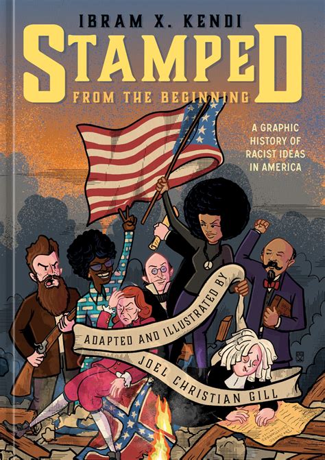 Stamped from the Beginning: A Graphic History of Racist Ideas in America: Kendi, Ibram X ...