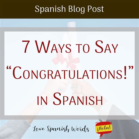 7 Ways to Say 'Congratulations' in Spanish - Love Spanish Words
