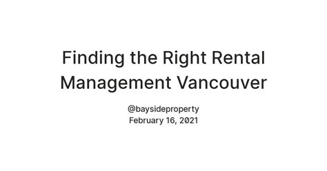 Finding the Right Rental Management Vancouver — Teletype