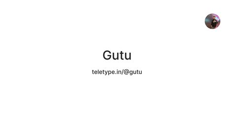 Gutu — Teletype