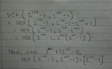 Find the HCF of 2^120-1 and 2^100-1 - Brainly.in