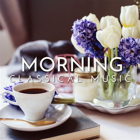 Classical Morning - Relaxing, Uplifting Classical Music - Halidon