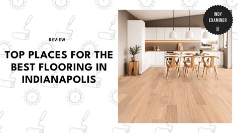 Best Flooring in Indianapolis: Local Experts for Your Home [2026 ]