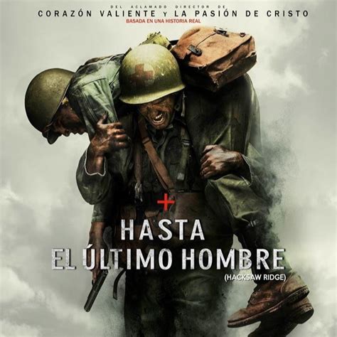 Hasta el Ultimo Hombre (2016) #Bélico #Drama #Biográfico #peliculas # ...