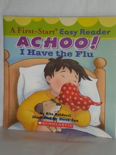 Achoo! I Have the Flu (A First-Start Easy Reader) : Balducci Rita ...