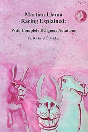 Buy Martian Llama Racing Explained: Complete With Religious Notations ...