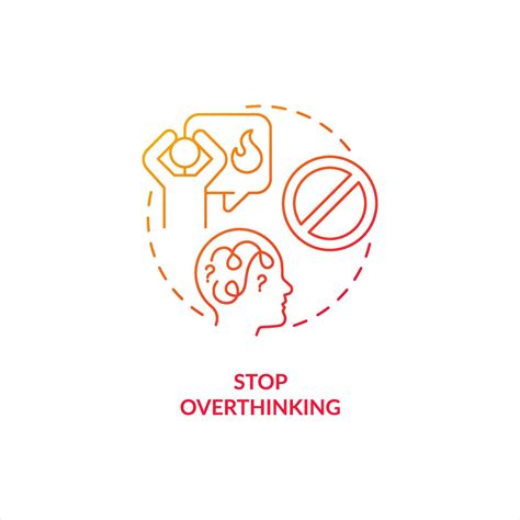 Stop overthinking red gradient concept icon. Improve self esteem. Overcoming lack of confidence ...