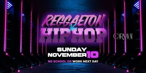 REGGAETON VS HIP-HOP PARTY @ CARNAVAL NIGHTCLUB | VETERANS DAY WEEKEND ...