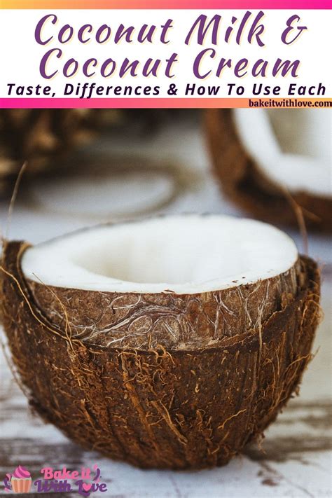 Coconut Milk vs Coconut Cream | Bake It With Love