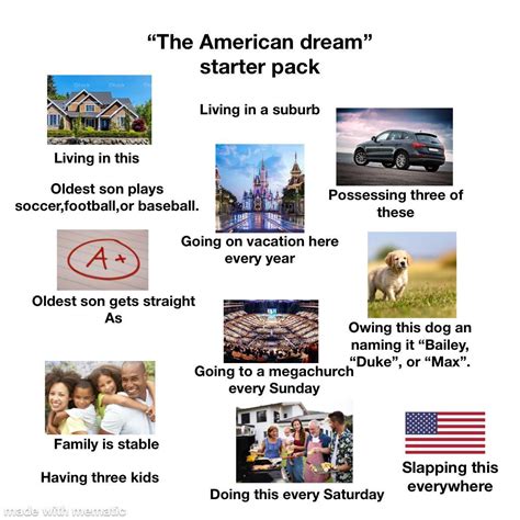 The “American dream” starter pack | /r/starterpacks | Starter Packs ...