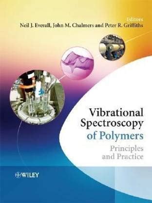 Vibrational Spectroscopy of Polymers - Principles and Practice: Buy ...