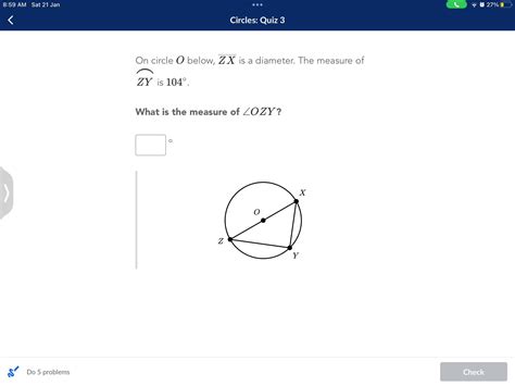 On circle O below, ZX is a diameter. The measure of ZY is 104° What is ...