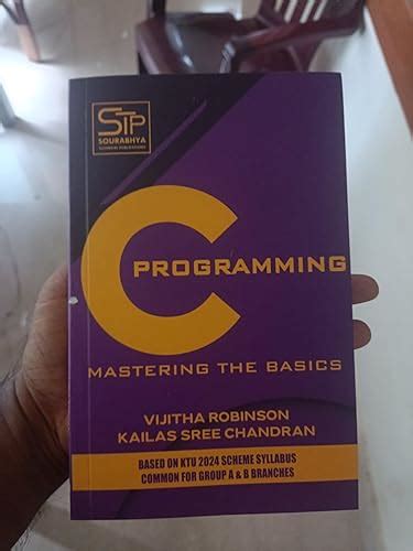 C Programming: Mastering the Basics (Programming in C, KTU B.Tech ...
