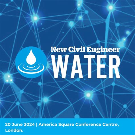 NCE Water Conference, America Square, London, 20 June 2024 | AllEvents.in