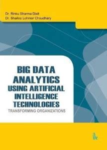 Big Data Analytics Using Artificial Intelligence Technologies: Buy Big ...