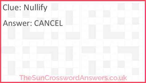 Nullify crossword clue - TheSunCrosswordAnswers.co.uk