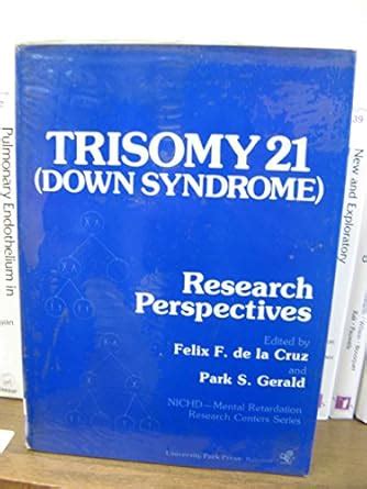 Buy Trisomy 21 (Down Syndrome): Research Perspectives Book Online at ...