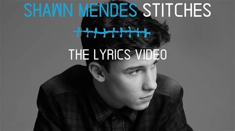 Shawn Mendes - Stitches [Lyrics Video] - YouTube