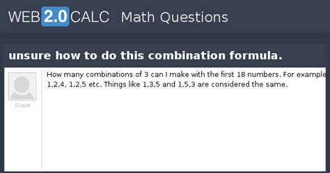 View question - unsure how to do this combination formula.