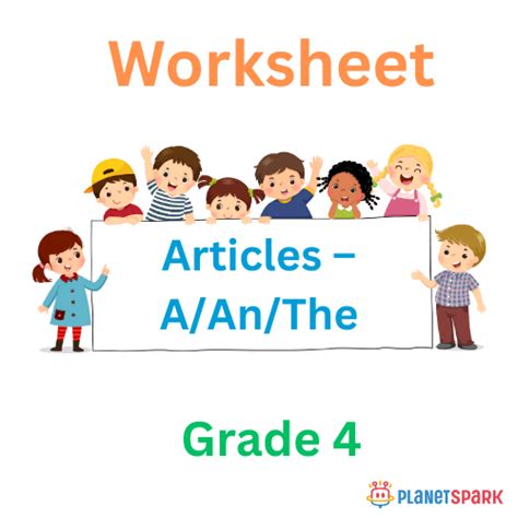 Class 4 Worksheet on Articles A, An and The | PlanetSpark