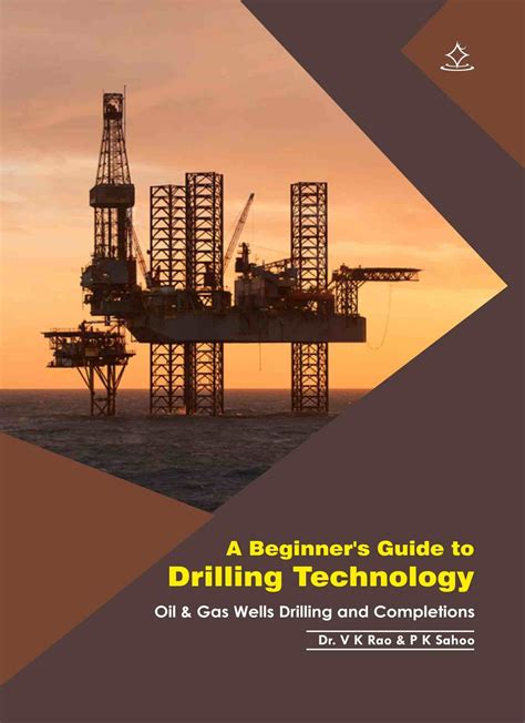 A Beginner's Guide to Drilling Technology - Shashwat Publication