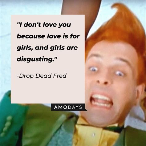 46 ‘Drop Dead Fred’ Quotes to Broaden Your Imagination