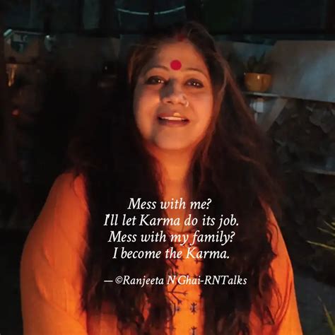 Mess with me? I'll let K... | Quotes & Writings by RNTalks | YourQuote