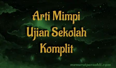 Mimpi Mengerjakan Soal Ujian: Arti, Tafsir, dan Maknanya Bagi Hidup Anda