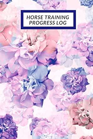 Buy Horse Training Progress Log: Horse Training goal Journal - Horse ...