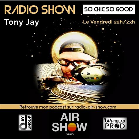 Air Show Radio / So Chic So Good By Tony JAY , AIR SHOW RADIO, Challans ...