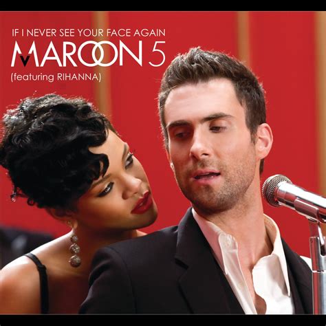 If I Never See Your Face Again (feat. Rihanna) - Single》- Maroon 5的专辑 ...