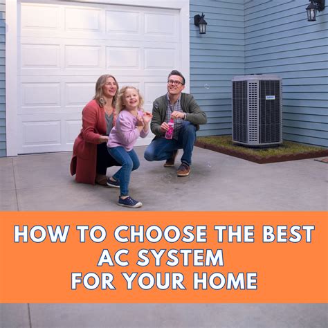 Guide to Choosing the Best Home AC System