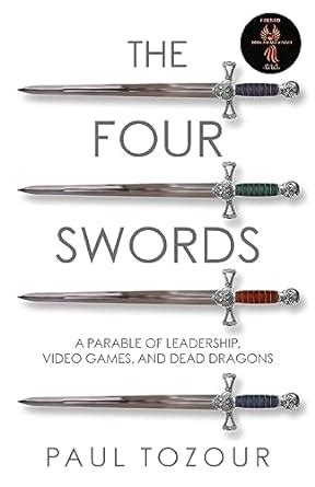Buy The Four Swords: A Parable of Leadership, Video Games, and Dead ...