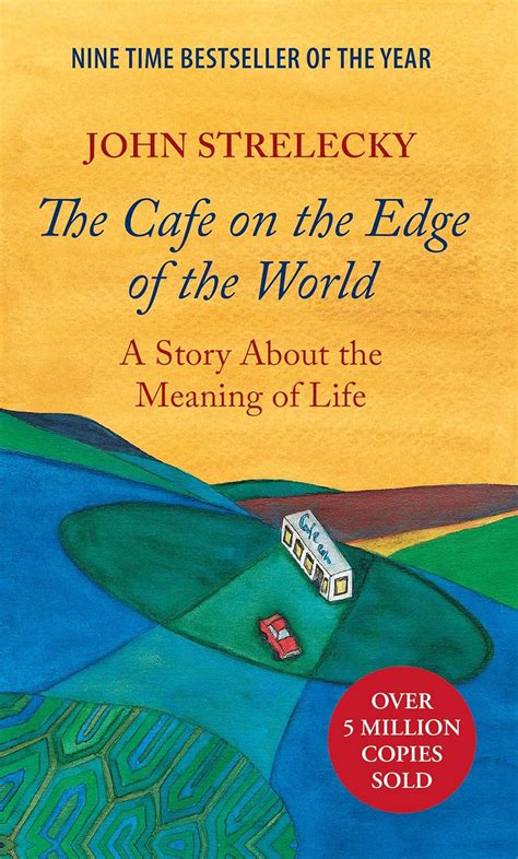 The Cafe on the Edge of the World: A Story About the Meaning of Life ...